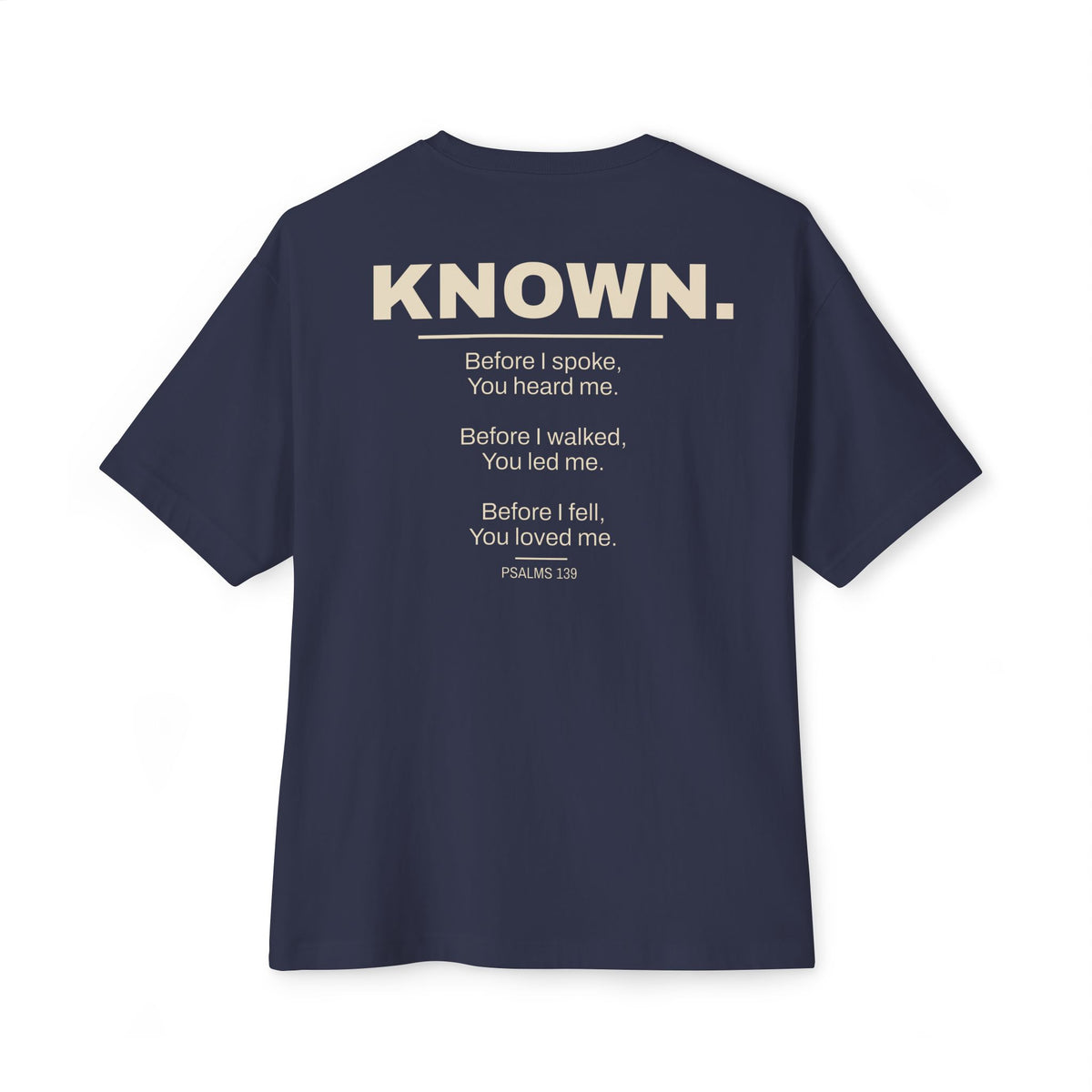 Known. Graphic Tee — Inspirational Message Boxy T-Shirt