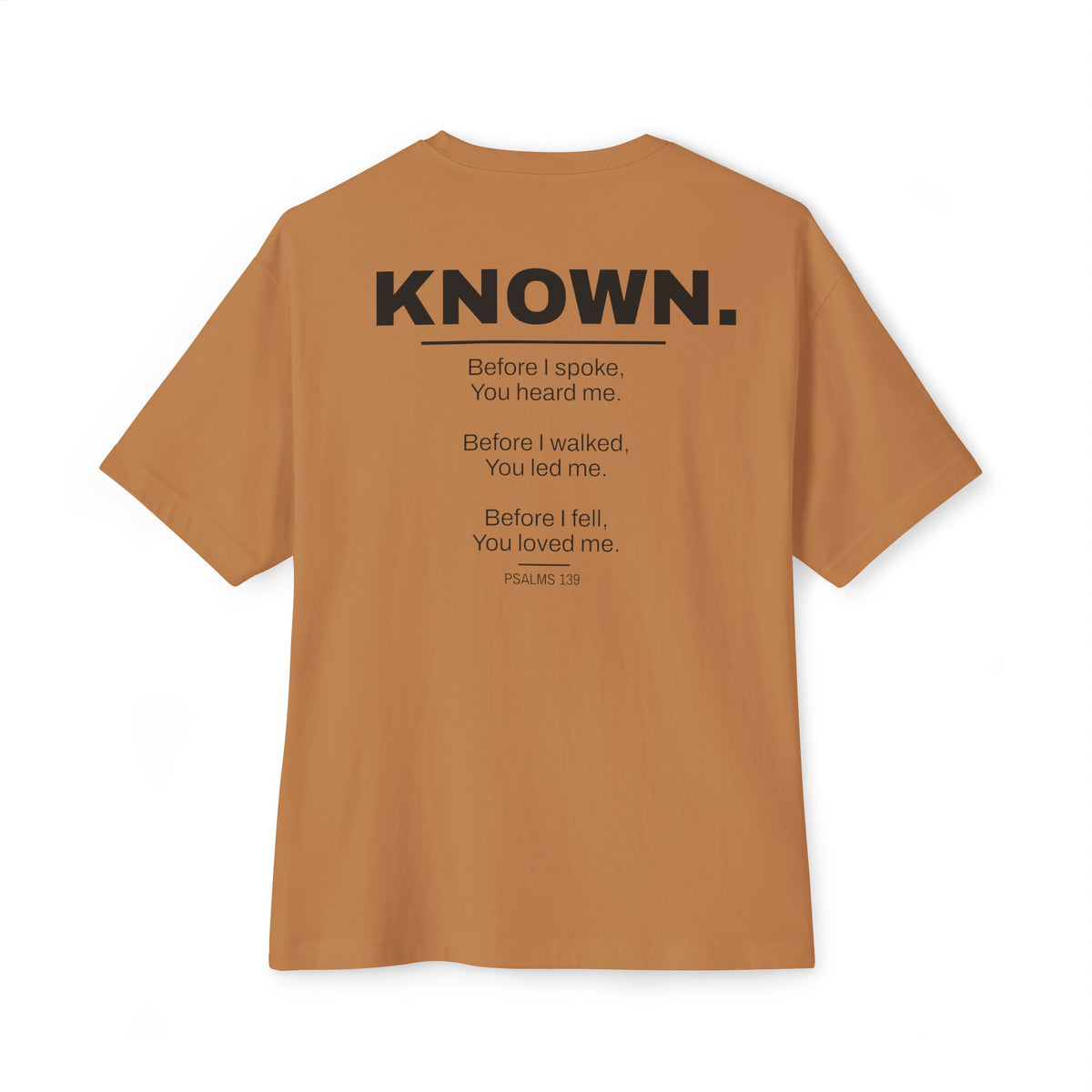 Known. Graphic Tee — Inspirational Message Boxy T-Shirt