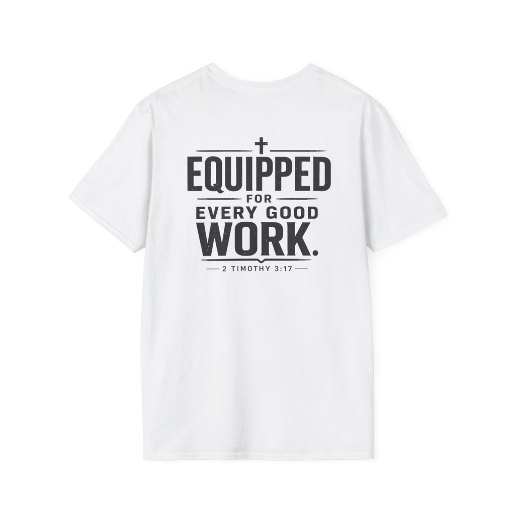 Equipped for Every Good Work T-Shirt — Christian Inspirational Faith Tee (2 Timothy 3:17)