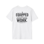 Equipped for Every Good Work T-Shirt — Christian Inspirational Faith Tee (2 Timothy 3:17)
