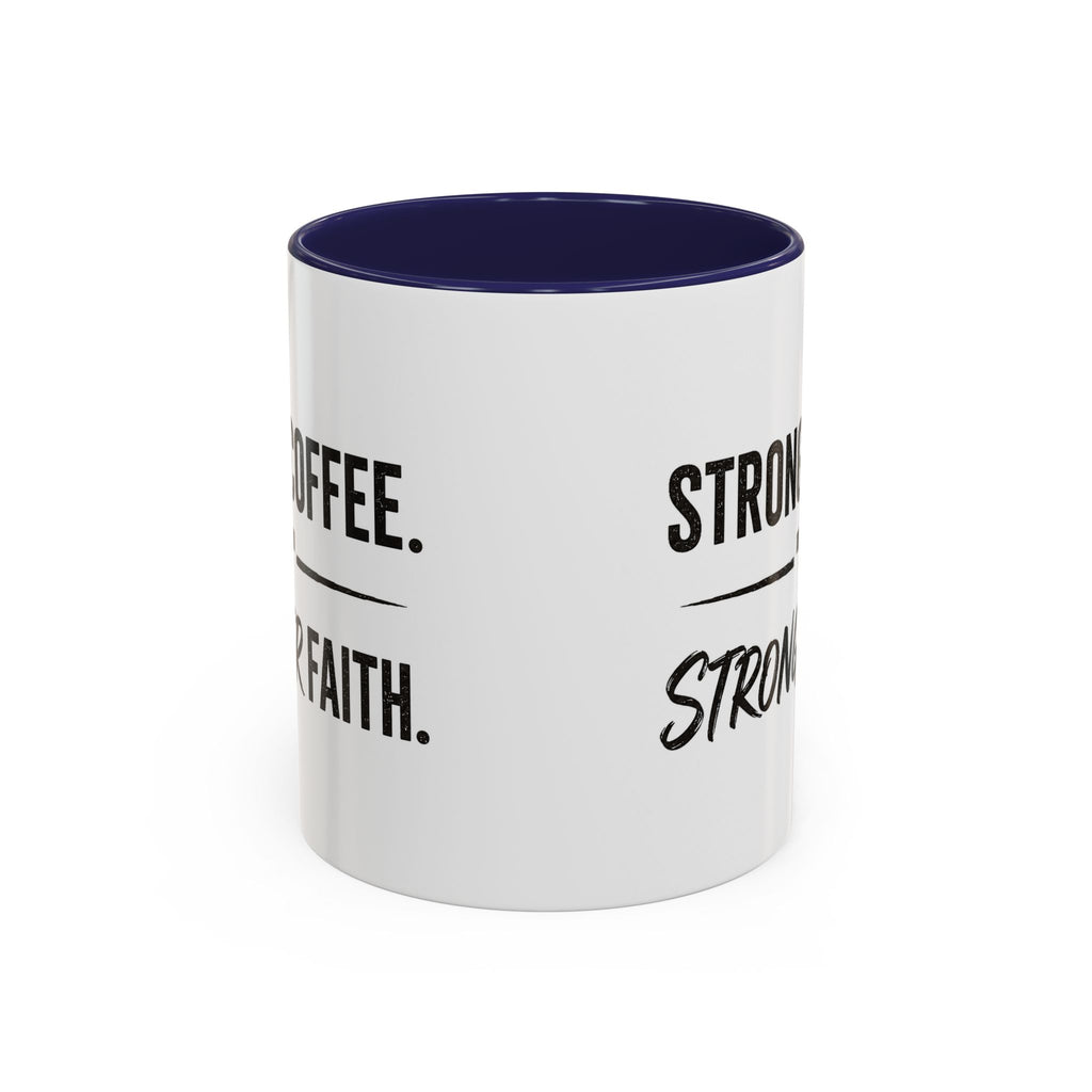 Strong Coffee Stronger Faith Mug
