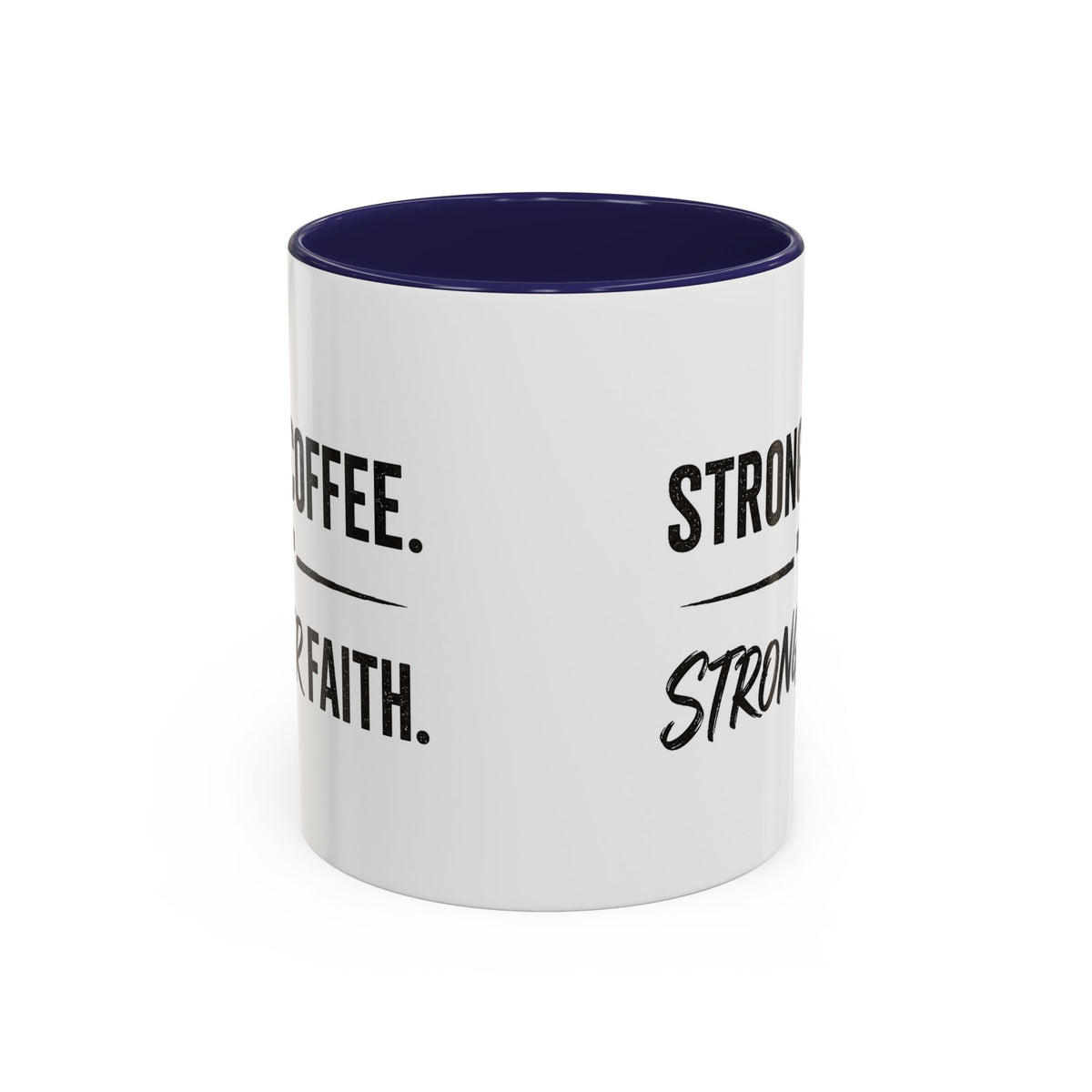 Strong Coffee Stronger Faith Mug