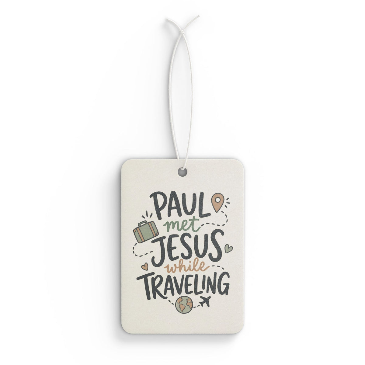 Car Air Freshener — "Paul Met Jesus While Traveling" Inspirational Travel Scented Air Freshener