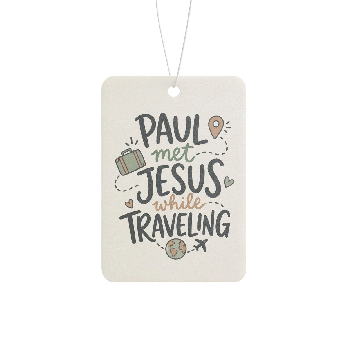 Car Air Freshener — "Paul Met Jesus While Traveling" Inspirational Travel Scented Air Freshener