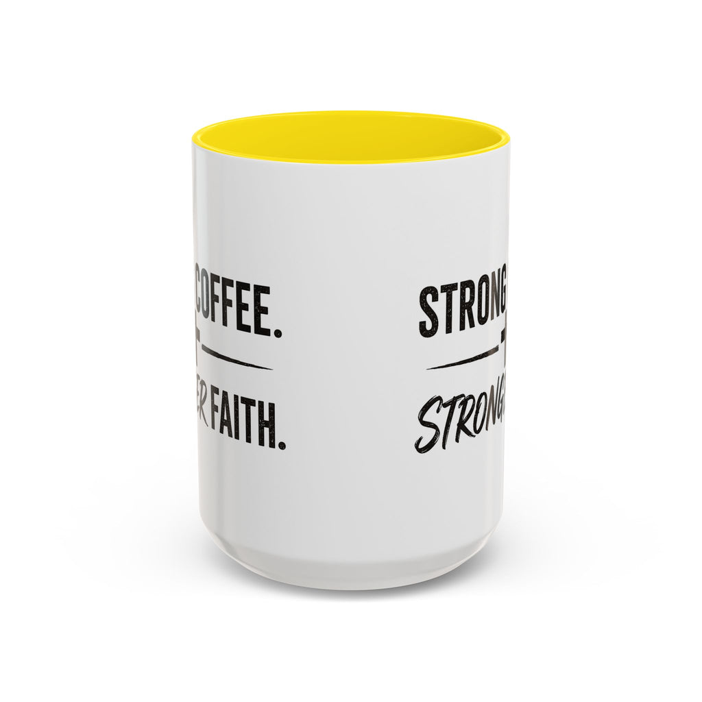 Strong Coffee Stronger Faith Mug