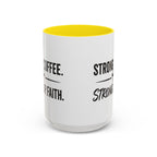 Strong Coffee Stronger Faith Mug