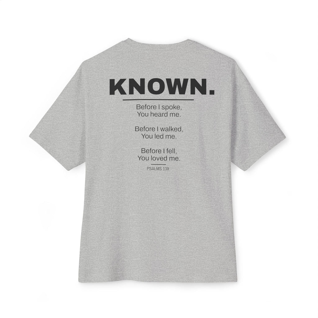 Known. Graphic Tee — Inspirational Message Boxy T-Shirt