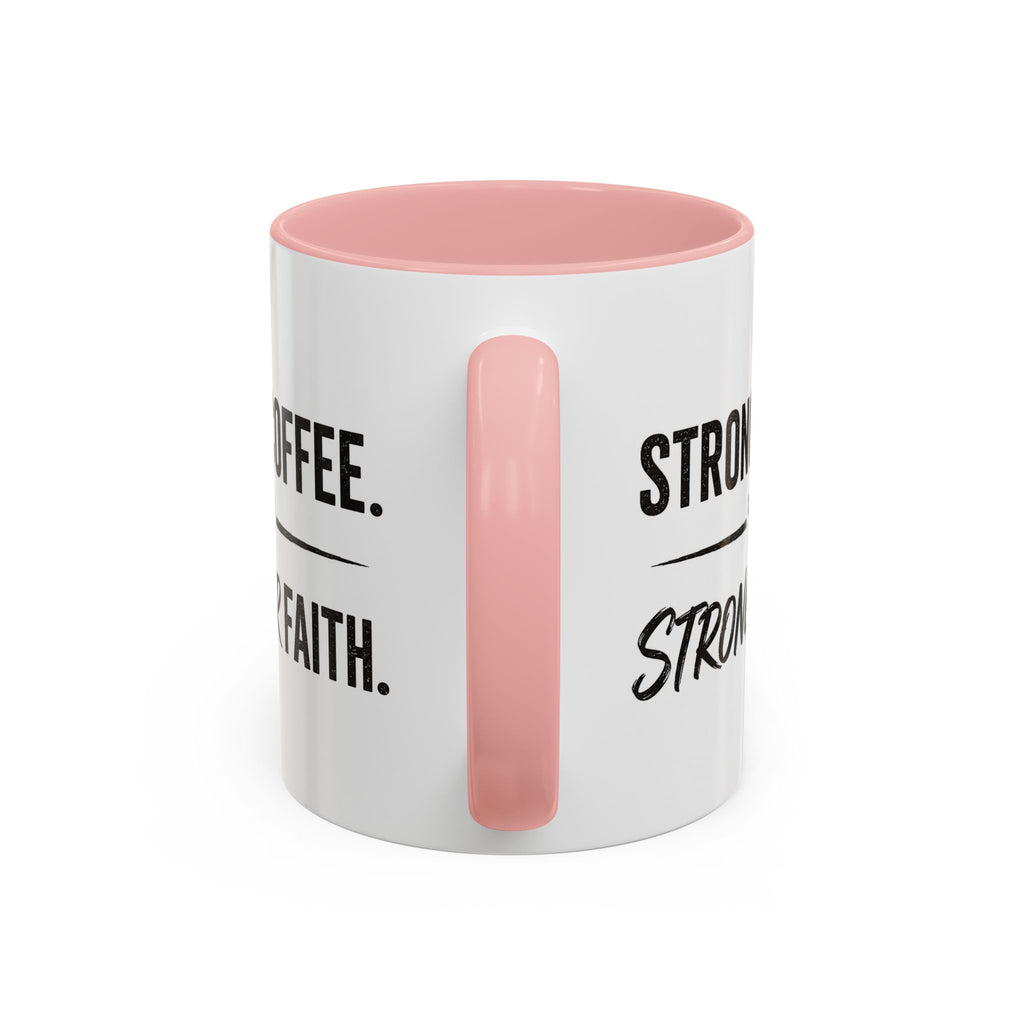 Strong Coffee Stronger Faith Mug