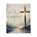 Christian Cross Velveteen Plush Blanket — "I Can Do All Things Through Christ" Inspirational Throw