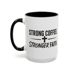 Strong Coffee Stronger Faith Mug