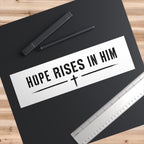 Hope Rises in Him Bumper Sticker — Christian Faith Vinyl Decal