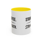 Strong Coffee Stronger Faith Mug