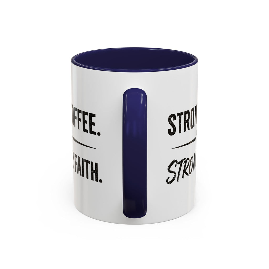 Strong Coffee Stronger Faith Mug