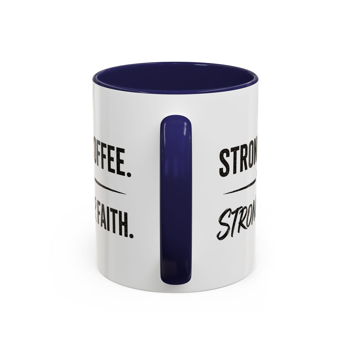 Strong Coffee Stronger Faith Mug