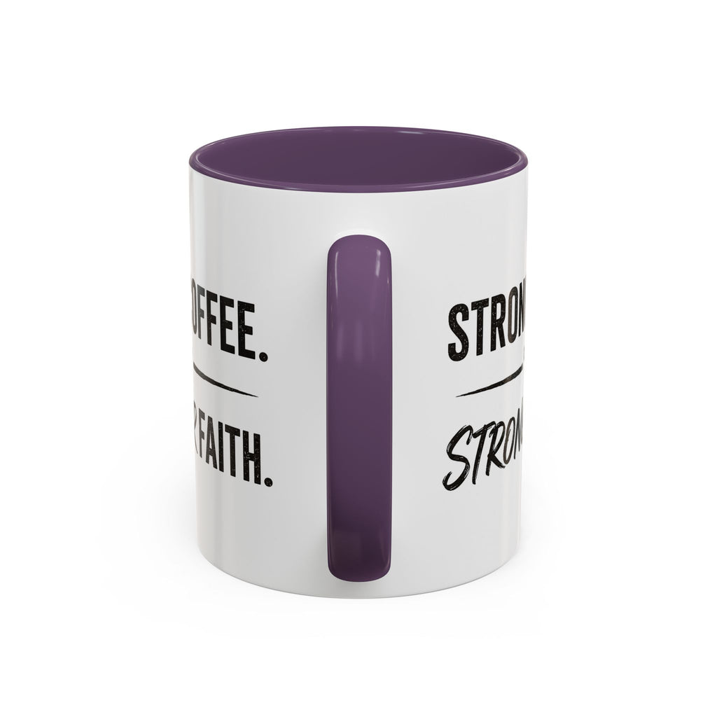 Strong Coffee Stronger Faith Mug