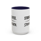 Strong Coffee Stronger Faith Mug