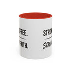Strong Coffee Stronger Faith Mug