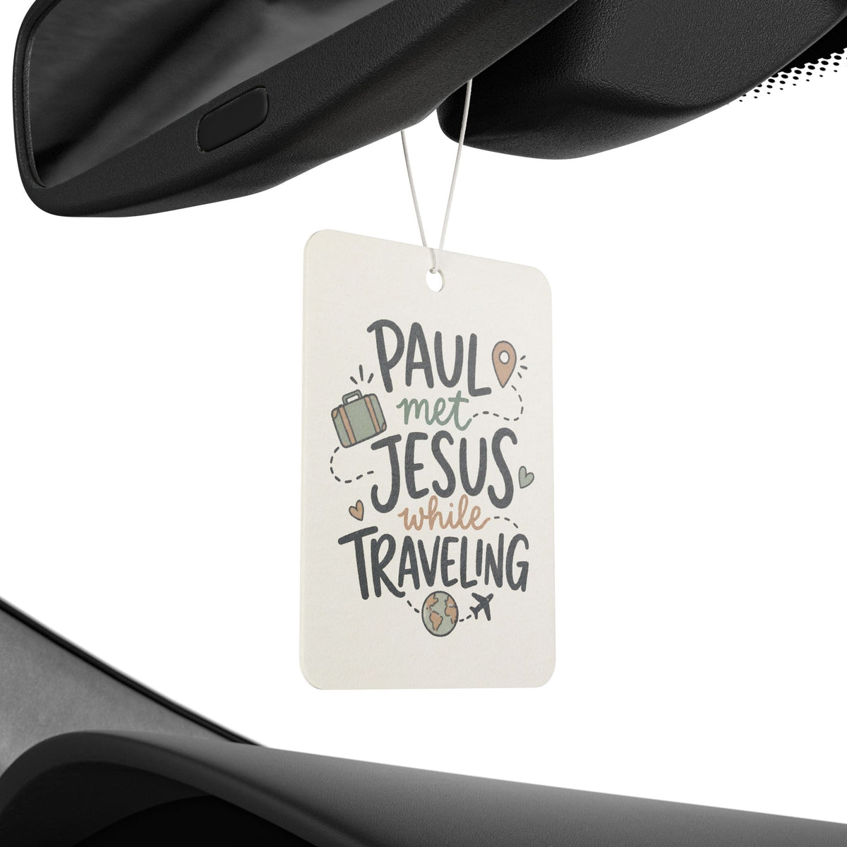 Car Air Freshener — "Paul Met Jesus While Traveling" Inspirational Travel Scented Air Freshener