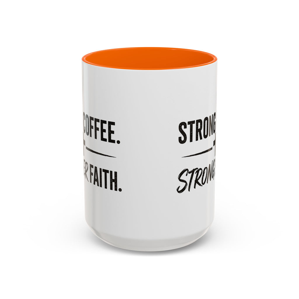 Strong Coffee Stronger Faith Mug