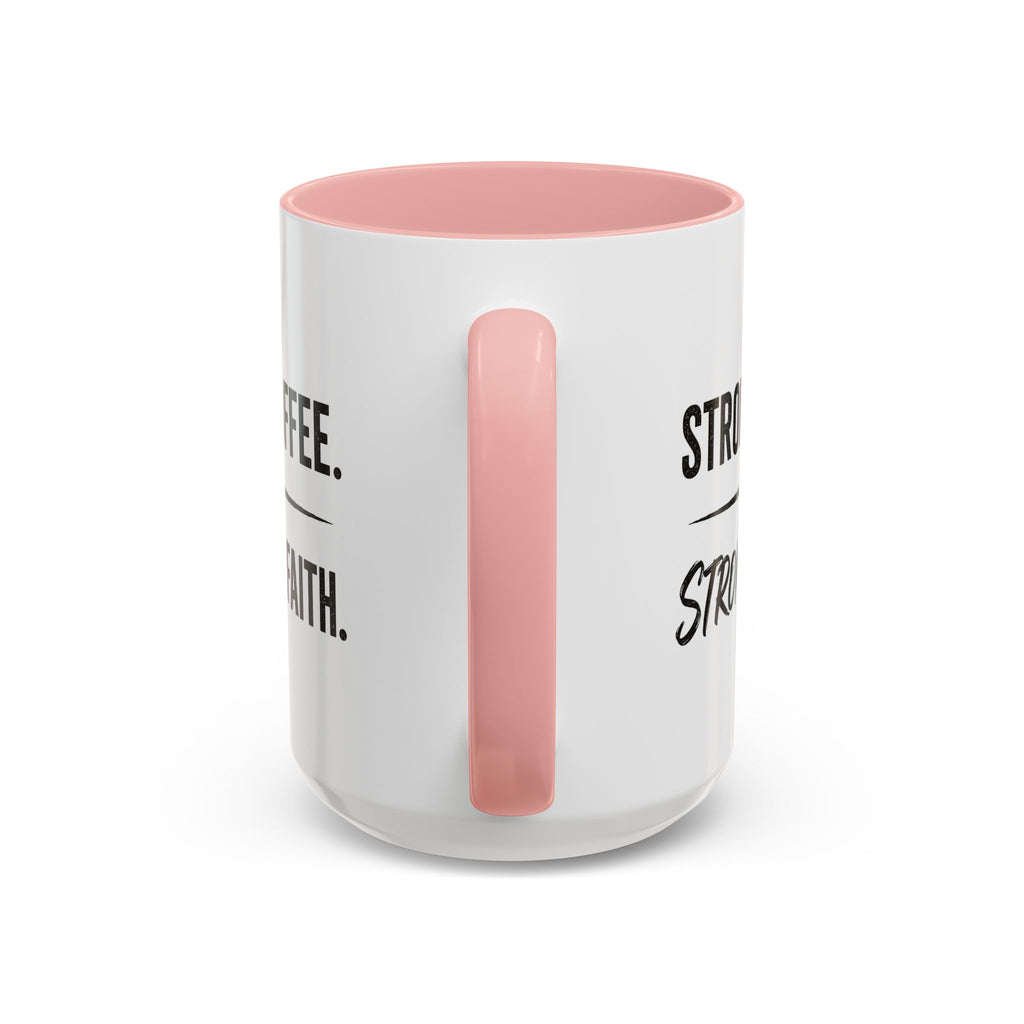 Strong Coffee Stronger Faith Mug